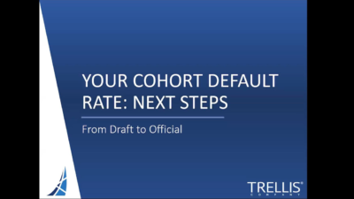 Thumbnail image of webinar entitled "Your Cohort Default Rate: Next Steps".