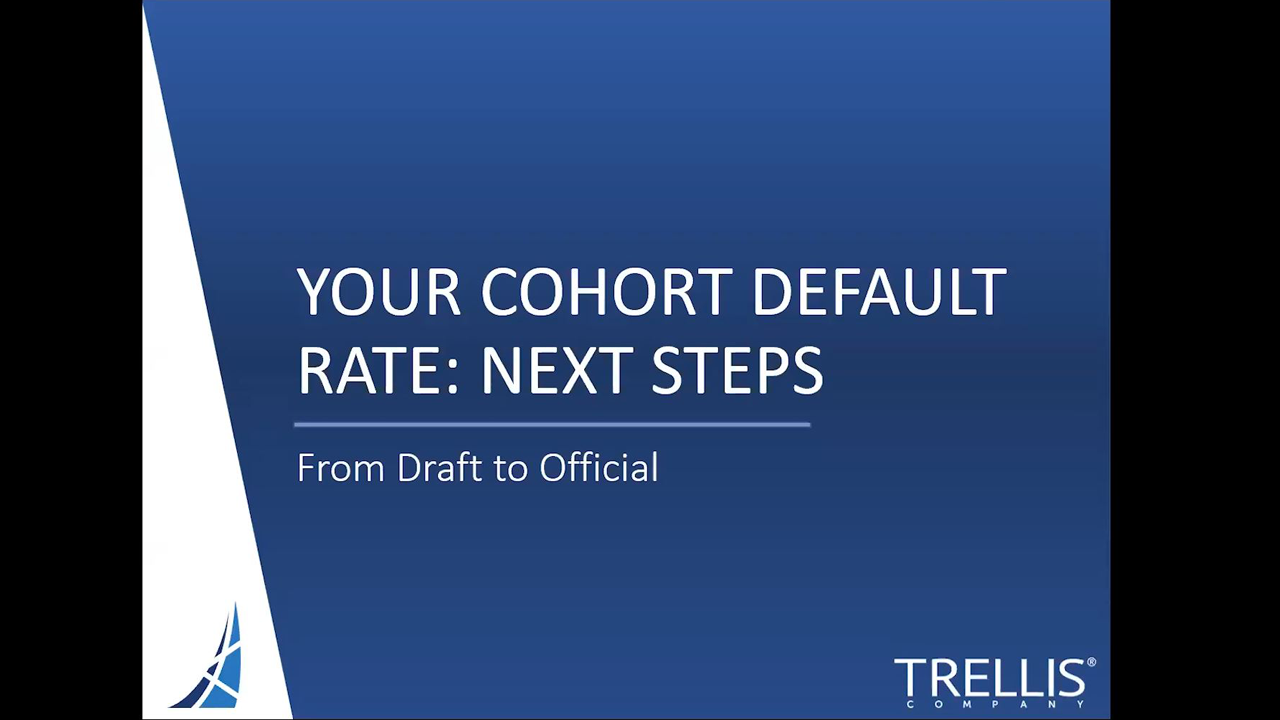 Thumbnail image of webinar entitled "Your Cohort Default Rate: Next Steps".