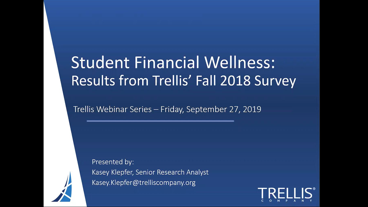Thumbnail image of screenshot for webinar entitled "Student Financial Wellness: Results from Trellis' Fall 2018 Survey"