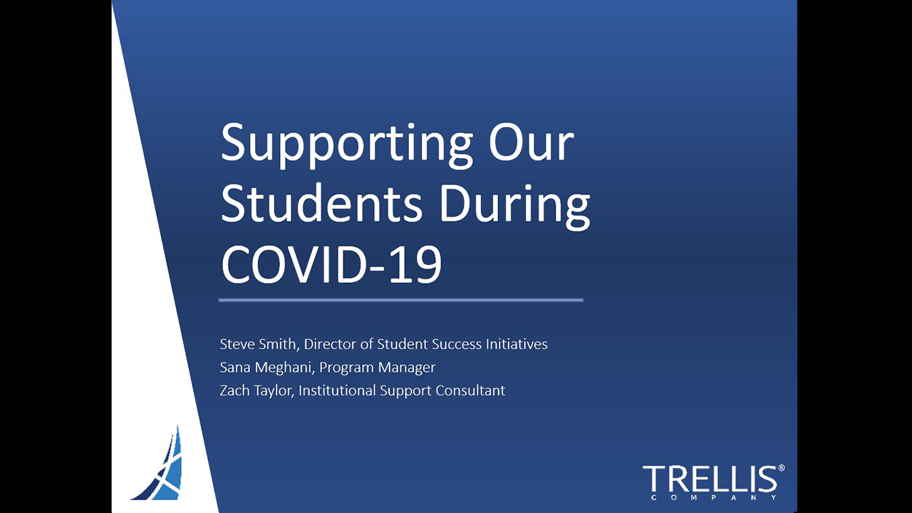 An image of a screenshot for the Trellis webinar Supporting Our Students During COVID-19.