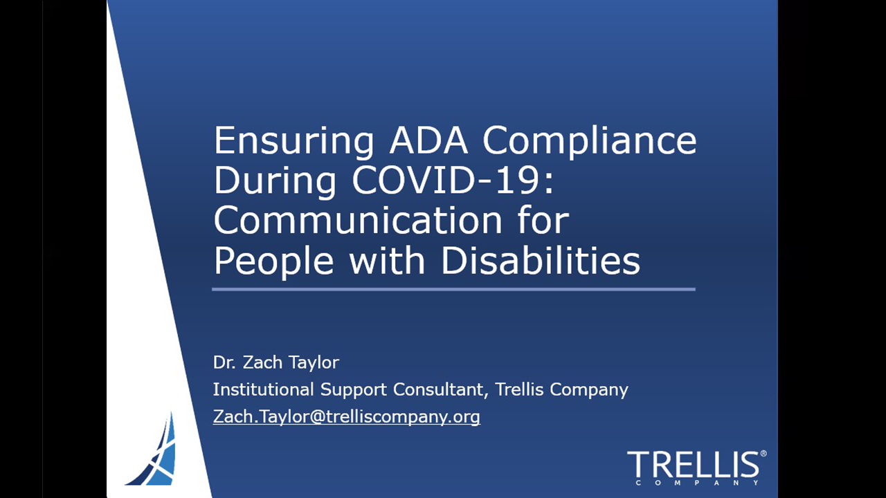 An image of a screenshot for the Trellis webinar "Ensuring ADA Compliance During COVID-19: Communication for People with Disabilities".