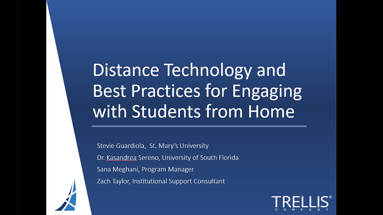 An image of a screenshot for the Trellis webinar "Distance Technology and Best Practices for Engaging with Students from Home".