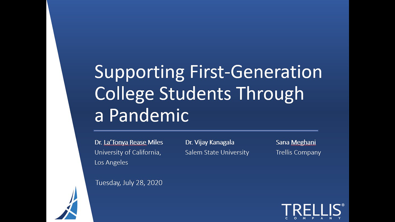 An image of a screenshot for the Trellis webinar "Supporting First-Generation College Students Through a Pandemic".