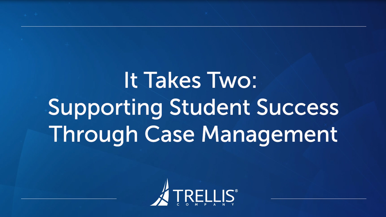 Screenshot from Webinar, "It Takes Two: Supporting Student Success Through Case Management".