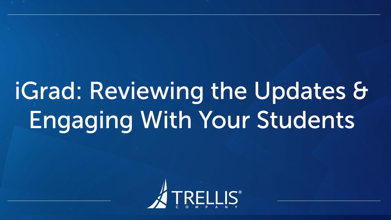 Screenshot from Webinar, "iGrad: Reviewing the Updates and Engaging With Your Students".