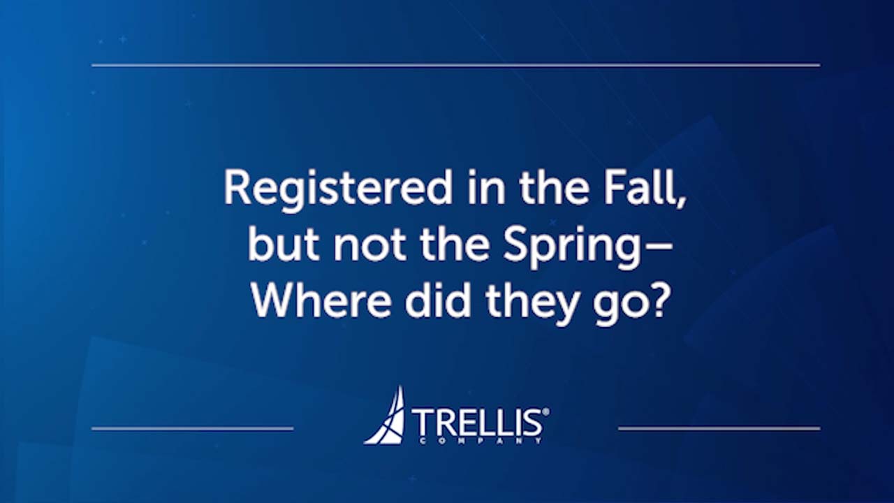 Screenshot from Webinar, "Registered in the Fall, but not the Spring - Where did they go?".
