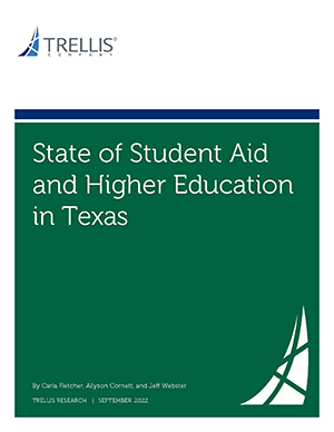 State of Student Aid and Higher Education in Texas, 2022