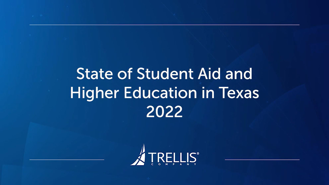 Webinar, State of Student Aid and Higher Education in Texas 2022