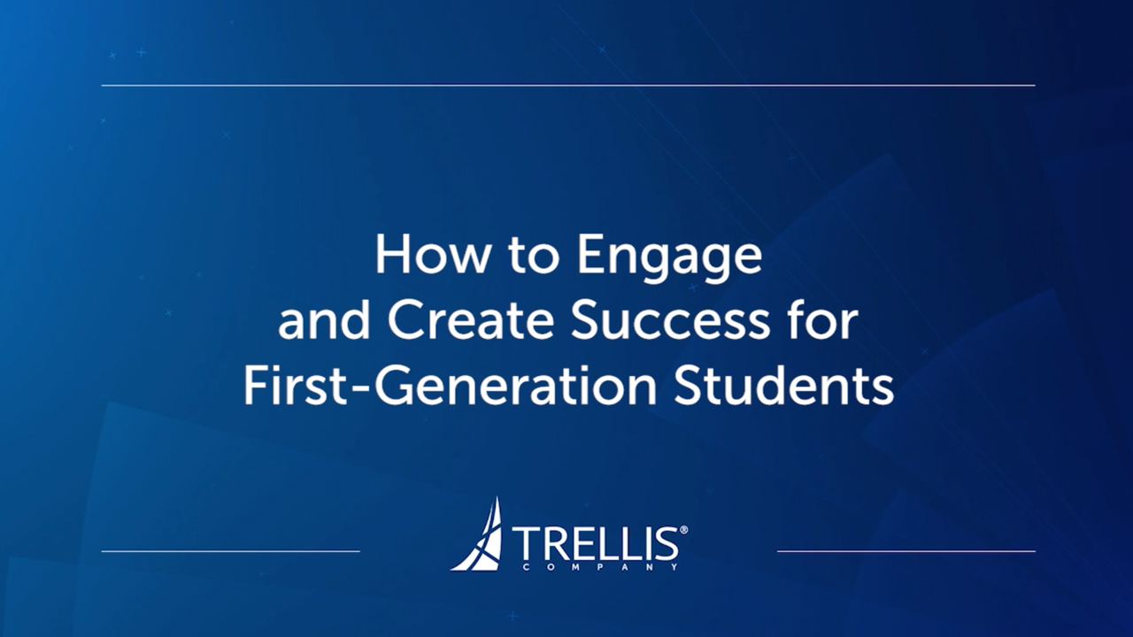 Webinar, How to Engage and Create Success for First-Generation Students